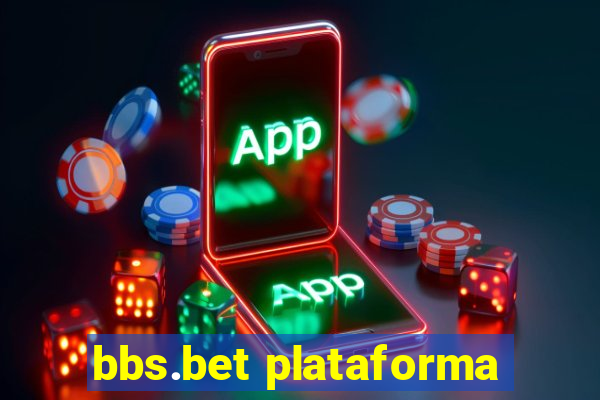 bbs.bet plataforma